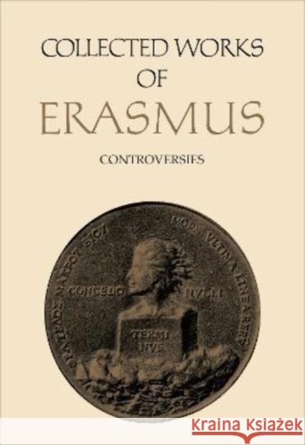 Collected Works of Erasmus: Controversies, Volume 74