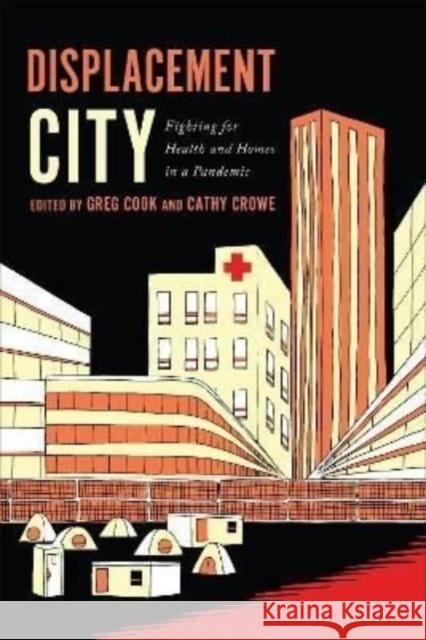 Displacement City: Fighting for Health and Homes in a Pandemic