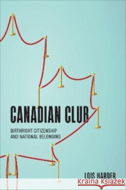 Canadian Club: Birthright Citizenship and National Belonging