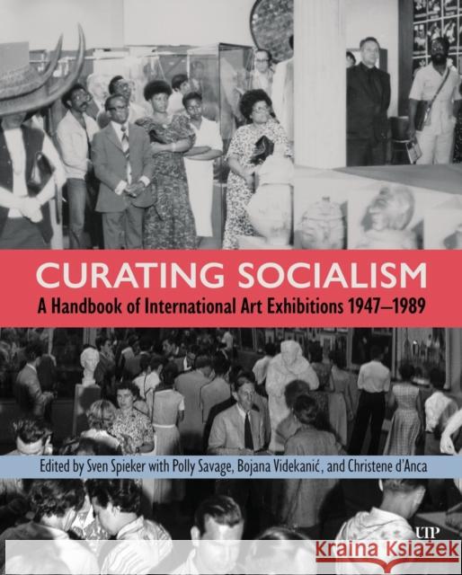 Handbook of Socialist Exhibition Cultures: International Art Exhibitions in the Socialist World, 1950-1990