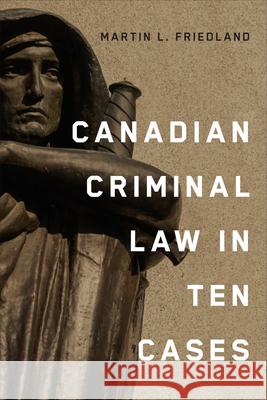 Canadian Criminal Law in Ten Cases