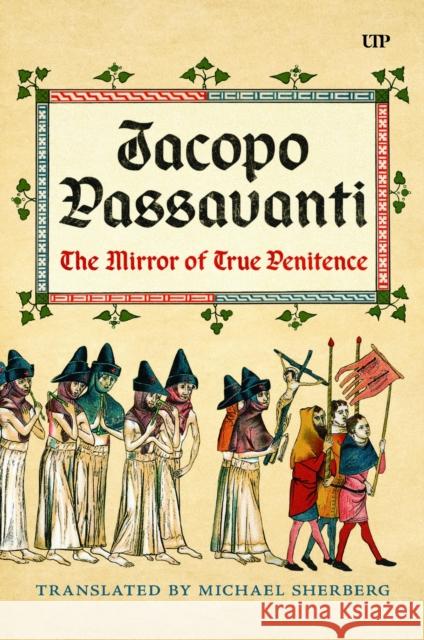 Jacopo Passavanti: The Mirror of True Penitence