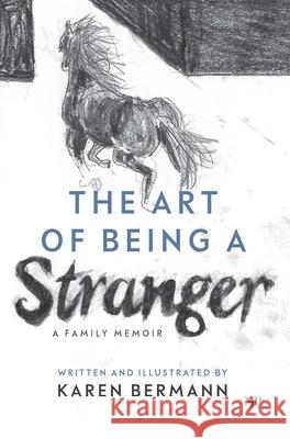 The Art of Being a Stranger: A Family Memoir