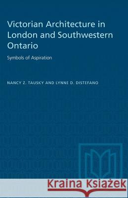 Victorian Architecture in London and Southwestern Ontario: Symbols of Aspiration