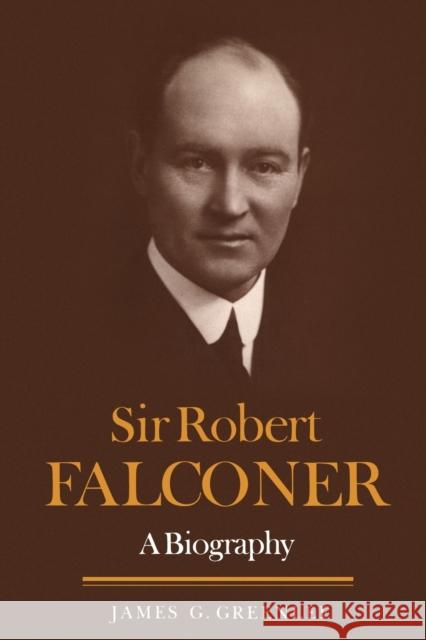 Sir Robert Falconer: A Biography