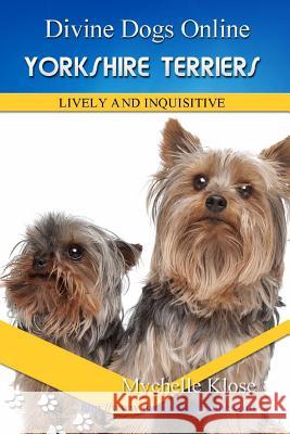 Yorkshire Terriers: Divine Dogs Online