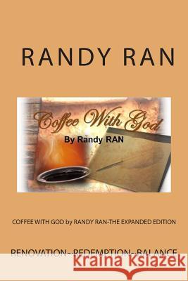 COFFEE WITH GOD by RANDY RAN-THE EXPANDED EDITION