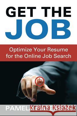 Get the Job: Optimize Your Resume for the Online Job Search
