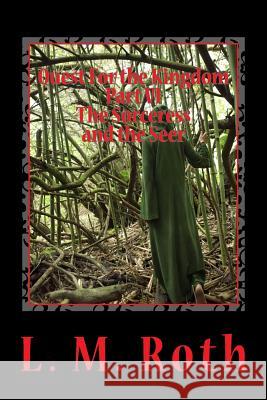 Quest For the Kingdom Part VI The Sorceress and the Seer