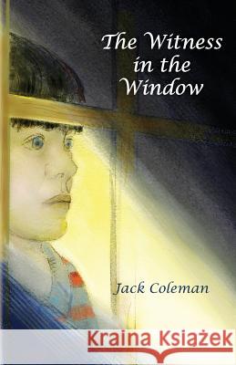 The Witness in the Window: A coming of age novel combining adventure and suspense with a touch of nostalgia.
