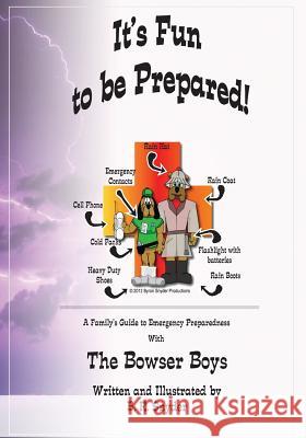 It's Fun to be Prepared!: A Family's Guide to Emergency Preparedness