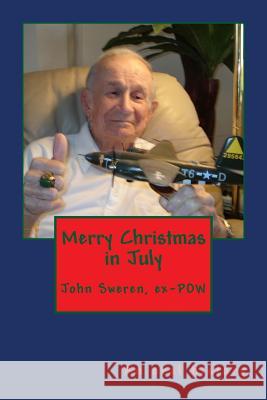 Merry Christmas in July: An oral history interview with B-26 tail gunner John Sweren