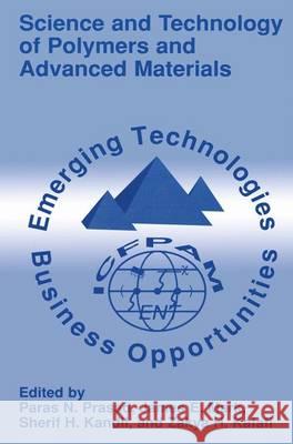 Science and Technology of Polymers and Advanced Materials: Emerging Technologies and Business Opportunities