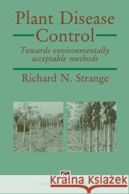 Plant Disease Control: Towards Environmentally Acceptable Methods
