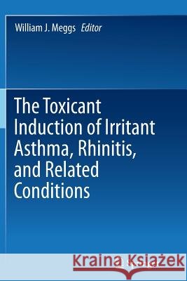 The Toxicant Induction of Irritant Asthma, Rhinitis, and Related Conditions