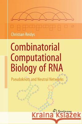 Combinatorial Computational Biology of RNA: Pseudoknots and Neutral Networks