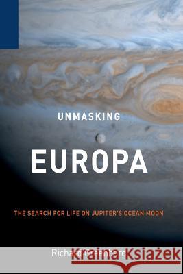 Unmasking Europa: The Search for Life on Jupiter's Ocean Moon