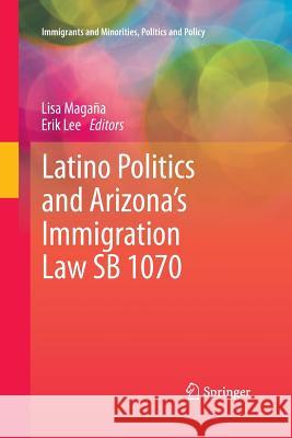 Latino Politics and Arizona's Immigration Law Sb 1070
