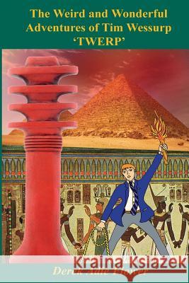 The Weird And Wonderful Adventures of Tim Wessurp