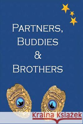 Partners, Buddies & Brothers