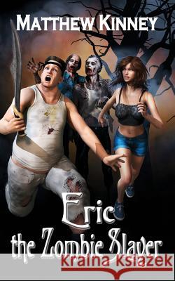 Eric the Zombie Slayer