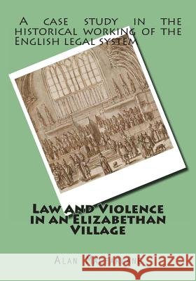 Law and Violence in an Elizabethan Village
