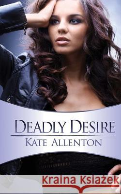 Deadly Desire: Carrington-Hill Investigations Book 2