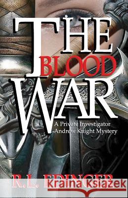 The Blood War: The Mystery Adventures of Private Investigator Andrew Knight