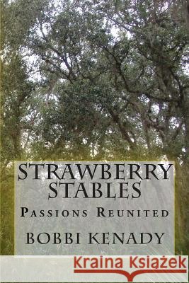 Strawberry Stables: Passions Reunited