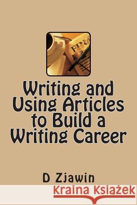 Writing and Using Articles to Build a Writing Career