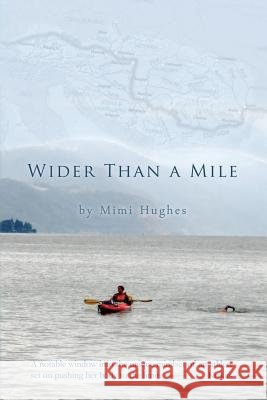 Wider Than a Mile: One River Two Women