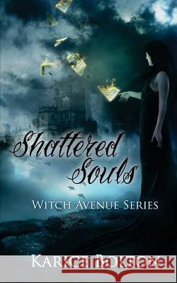 The Witch Avenue Series: Shattered Souls: Shattered Souls