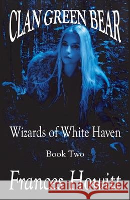 Clan Green Bear: Wizards of White Haven