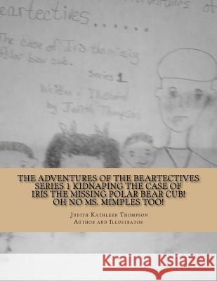 The Adventures of the Beartectives series 1 Kidnaping: The case of Iris the missing polar bear cub. Oh no Ms. Mimples too!