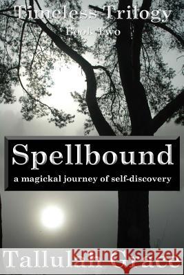 Timeless Trilogy, Book Two, Spellbound