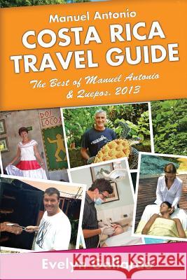 Manuel Antonio, Costa Rica Travel Guide: The Best of Manuel Antonio & Quepos, 2013