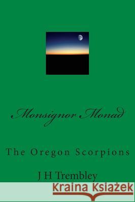 Monsignor Monad: The Oregon Scorpions