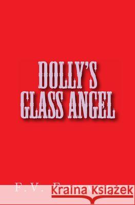 Dolly's Glass Angel: A young four time widow sets out to support herself and three children in 1906, a time when few women owned businesses