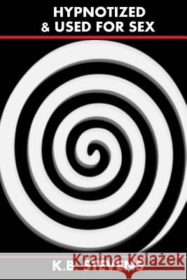 Hypnotized & Used For Sex