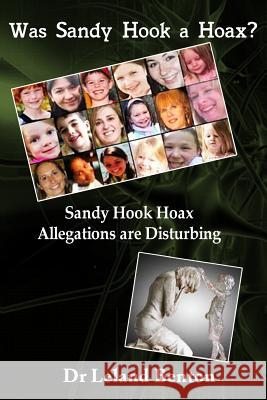 Was Sandy Hook a Hoax?: Sandy Hook Hoax Allegations are Disturbing!