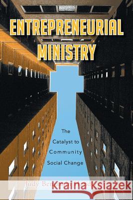 Entrepreneurial Ministry: The Catalyst to Community Social Change