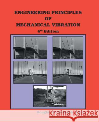 Engineering Principles of Mechanical Vibration: 4th Edition