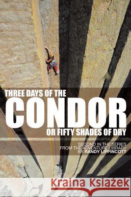 Three Days of the Condor or Fifty Shades of Dry: Second in the Series from the Adventure Library