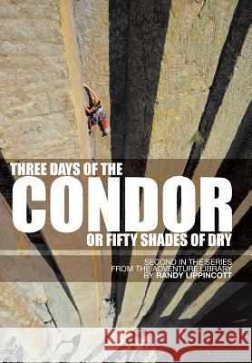 Three Days of the Condor or Fifty Shades of Dry: Second in the Series from the Adventure Library