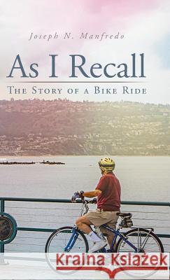 As I Recall: The Story of a Bike Ride