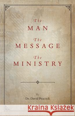 The Man, the Message, the Ministry