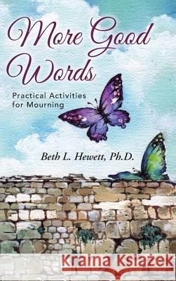 More Good Words: Practical Activities for Mourning