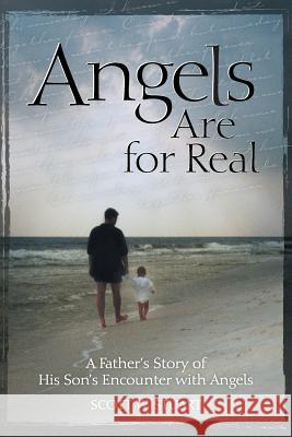 Angels Are For Real: A Father's Story of His Son's Encounter with Angels