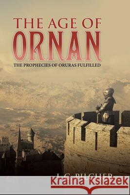 The Age of Ornan: The Prophecies of Oruras Fulfilled
