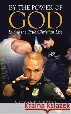 By the Power of God: Living the True Christian Life